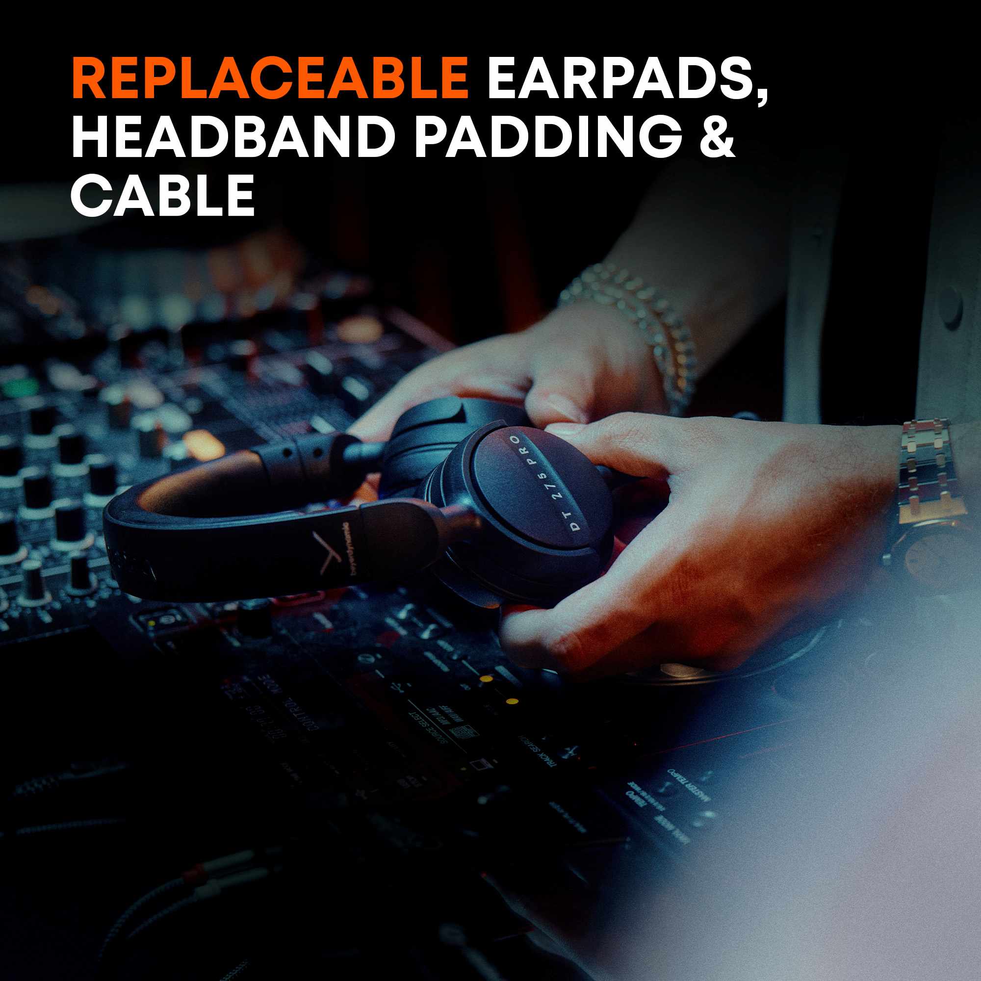 REPLACEABLE EARPADS, HEADBAND PADDING & CABLE. An investment.