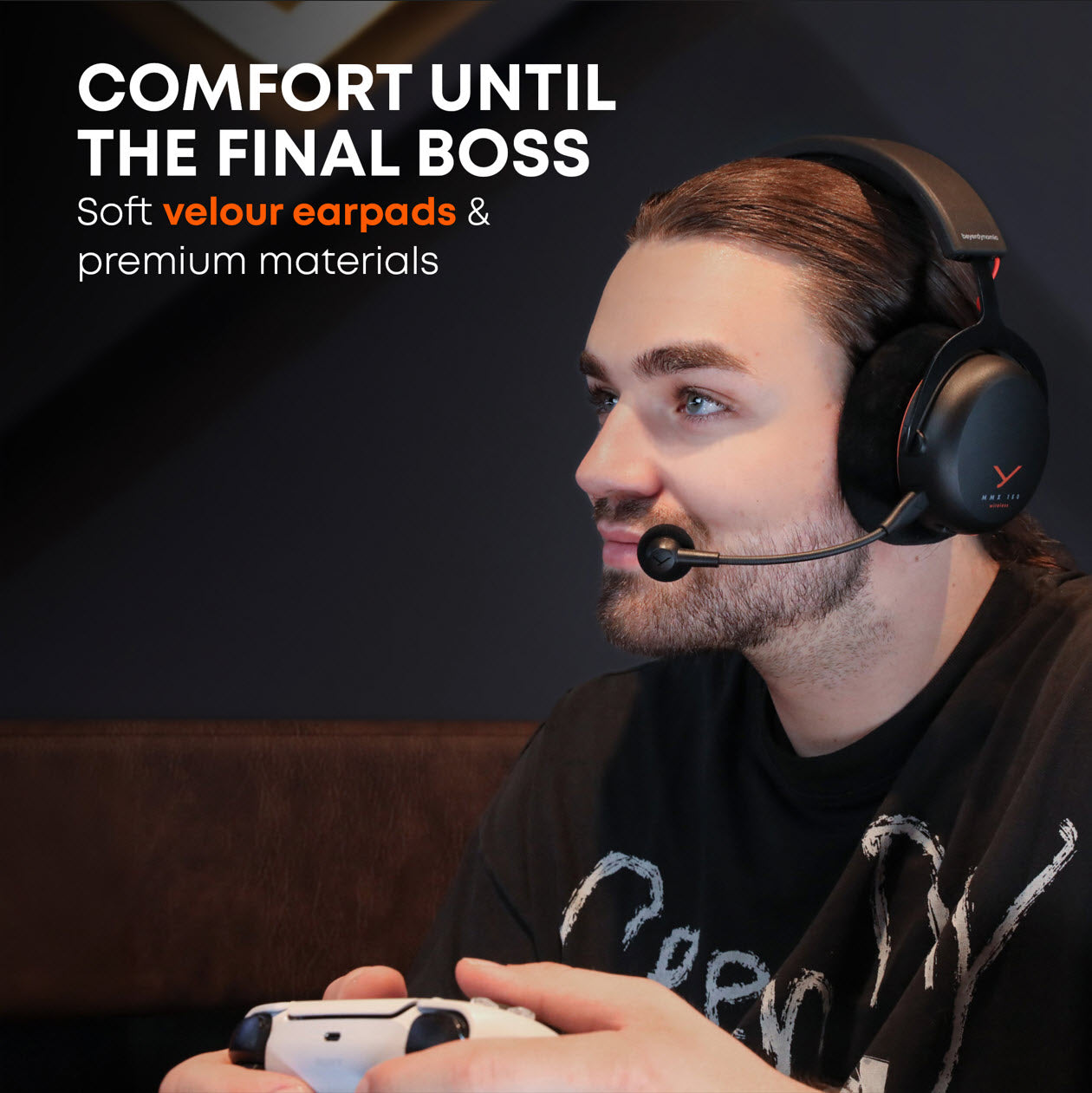 With up to 50 hours of battery life, the MMX 150 wireless is always ready to go - regardless of whether you're gaming, listening to your favourite playlist or streaming a miniseries.